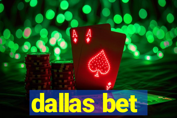 dallas bet